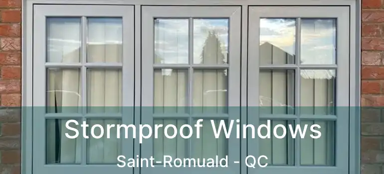  Stormproof Windows Saint-Romuald - QC