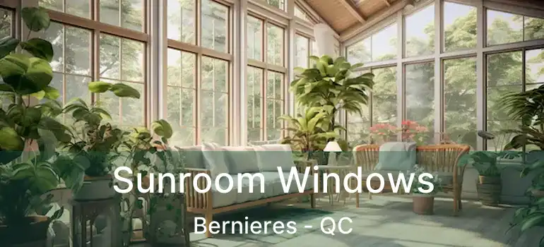  Sunroom Windows Bernieres - QC