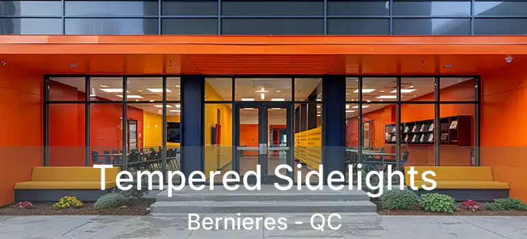  Tempered Sidelights Bernieres - QC