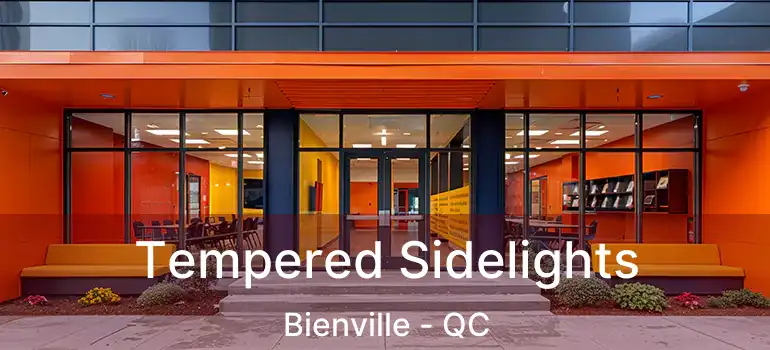  Tempered Sidelights Bienville - QC