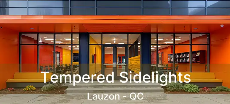  Tempered Sidelights Lauzon - QC