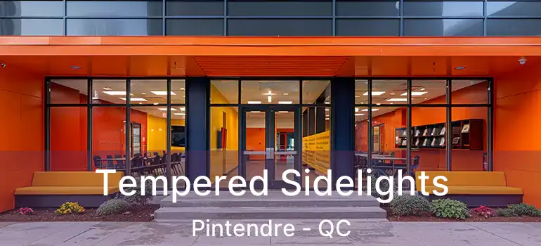  Tempered Sidelights Pintendre - QC