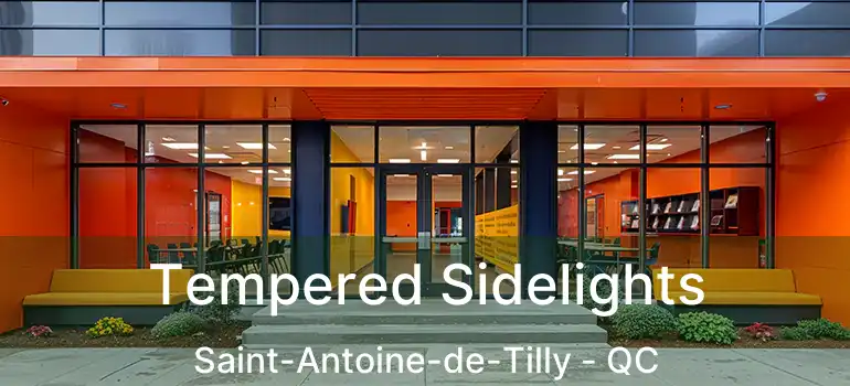  Tempered Sidelights Saint-Antoine-de-Tilly - QC