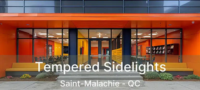  Tempered Sidelights Saint-Malachie - QC