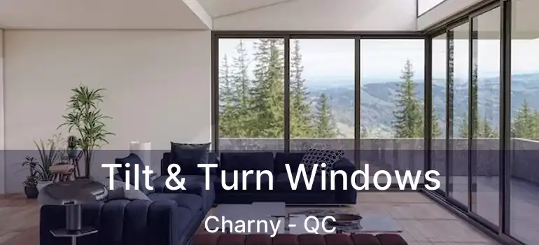  Tilt & Turn Windows Charny - QC