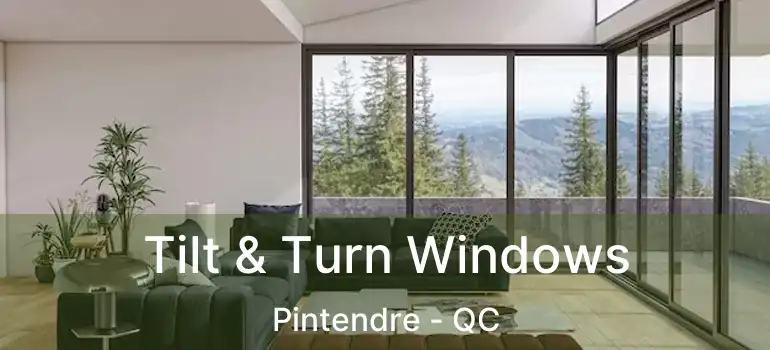  Tilt & Turn Windows Pintendre - QC