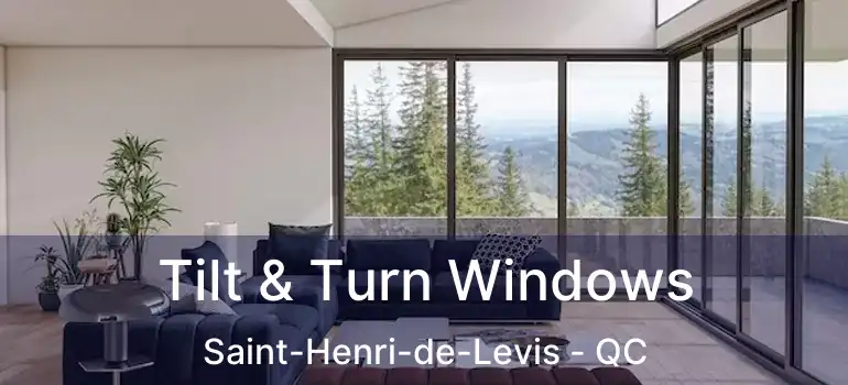  Tilt & Turn Windows Saint-Henri-de-Levis - QC