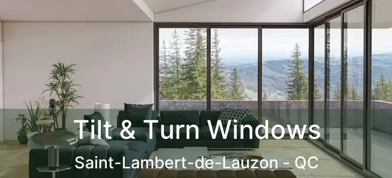 Tilt & Turn Windows Saint-Lambert-de-Lauzon - QC