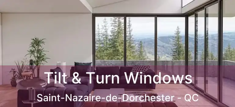  Tilt & Turn Windows Saint-Nazaire-de-Dorchester - QC