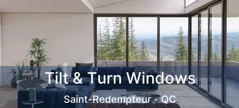  Tilt & Turn Windows Saint-Redempteur - QC