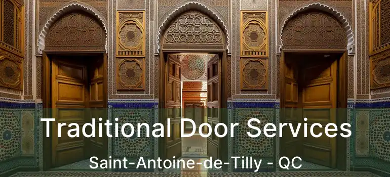  Traditional Door Services Saint-Antoine-de-Tilly - QC