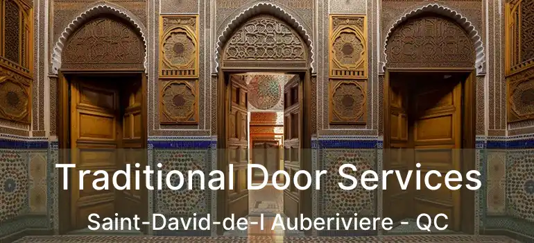  Traditional Door Services Saint-David-de-l Auberiviere - QC
