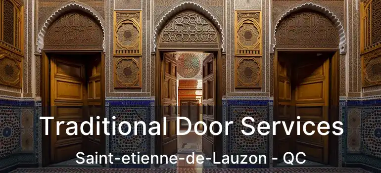  Traditional Door Services Saint-etienne-de-Lauzon - QC