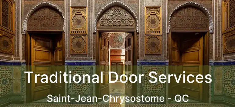  Traditional Door Services Saint-Jean-Chrysostome - QC