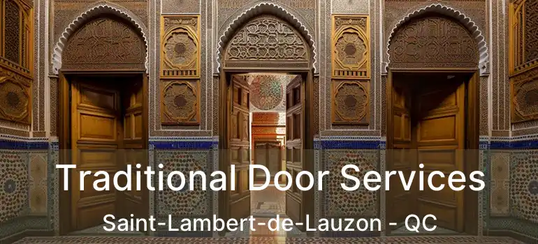  Traditional Door Services Saint-Lambert-de-Lauzon - QC