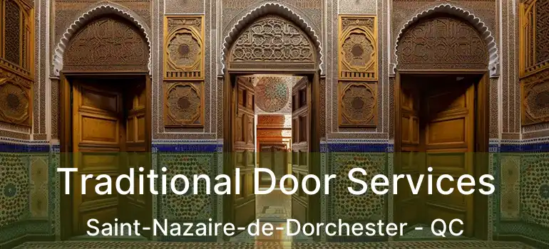  Traditional Door Services Saint-Nazaire-de-Dorchester - QC