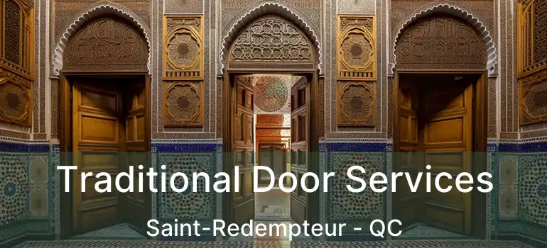  Traditional Door Services Saint-Redempteur - QC