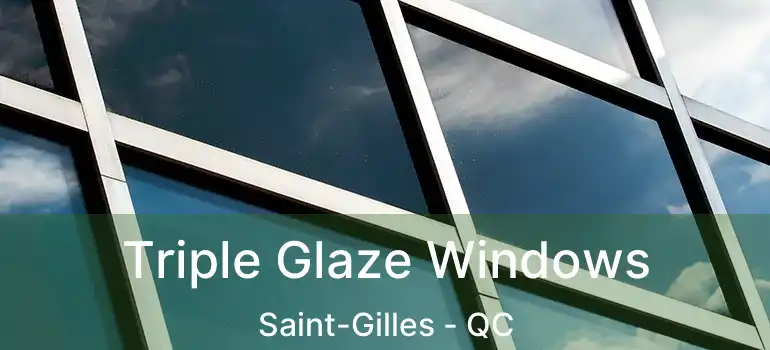  Triple Glaze Windows Saint-Gilles - QC