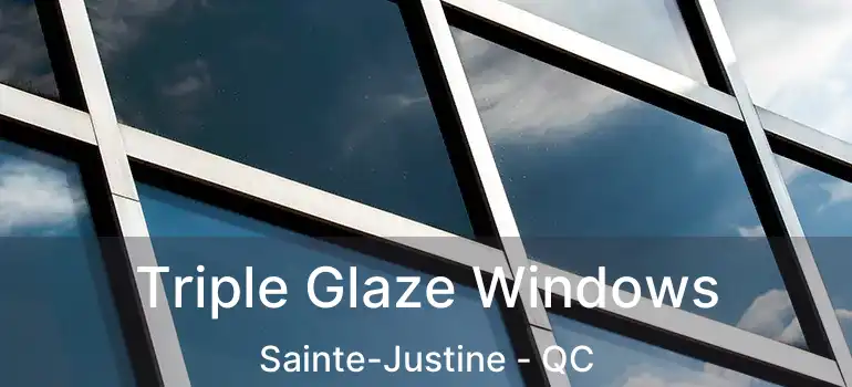  Triple Glaze Windows Sainte-Justine - QC