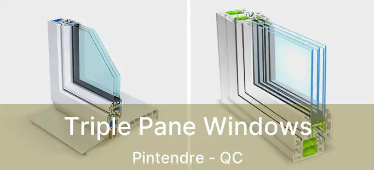  Triple Pane Windows Pintendre - QC