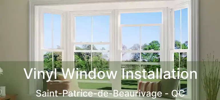  Vinyl Window Installation Saint-Patrice-de-Beaurivage - QC