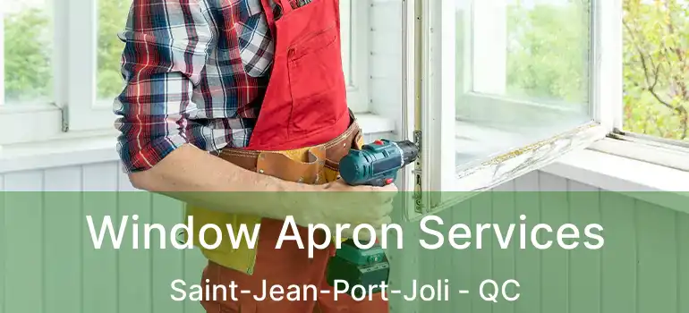  Window Apron Services Saint-Jean-Port-Joli - QC