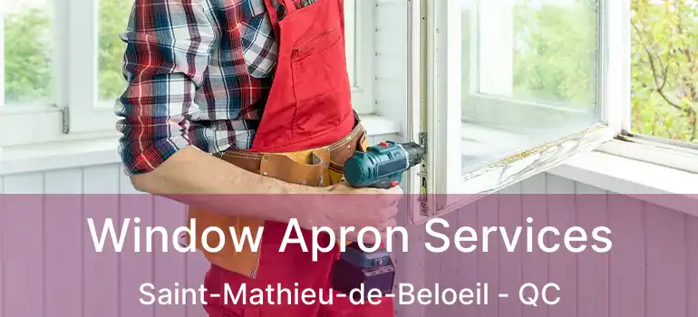  Window Apron Services Saint-Mathieu-de-Beloeil - QC