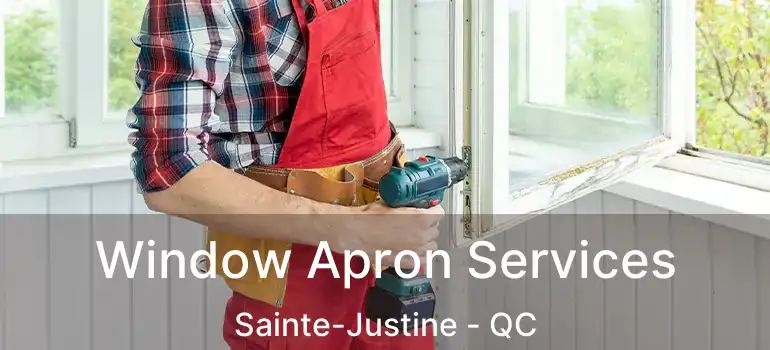  Window Apron Services Sainte-Justine - QC