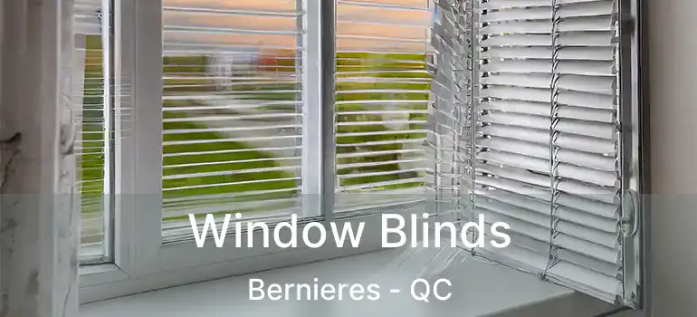  Window Blinds Bernieres - QC