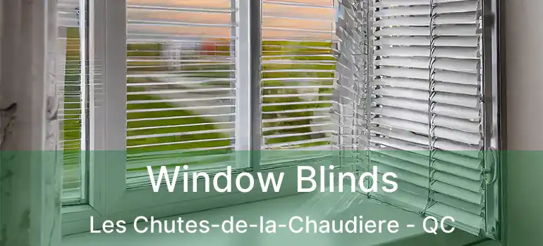  Window Blinds Les Chutes-de-la-Chaudiere - QC