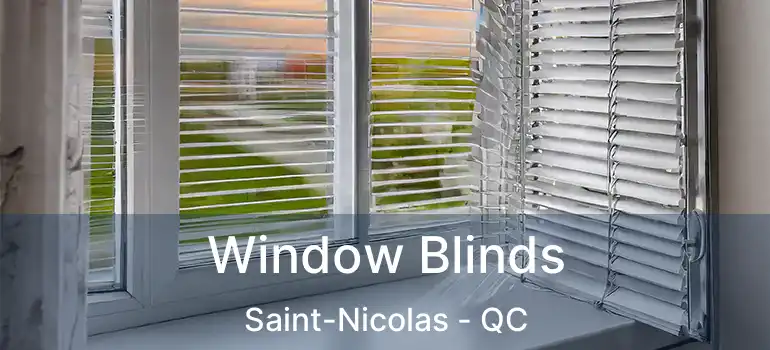  Window Blinds Saint-Nicolas - QC