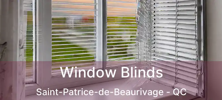  Window Blinds Saint-Patrice-de-Beaurivage - QC