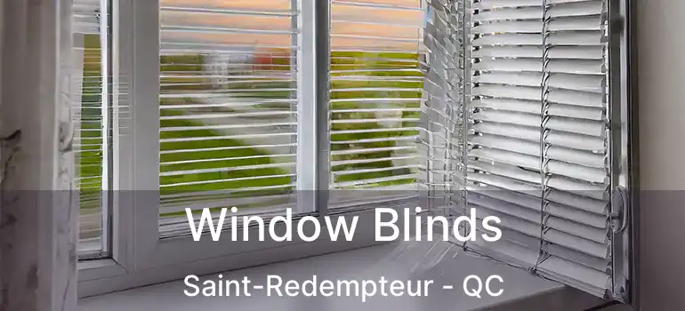  Window Blinds Saint-Redempteur - QC