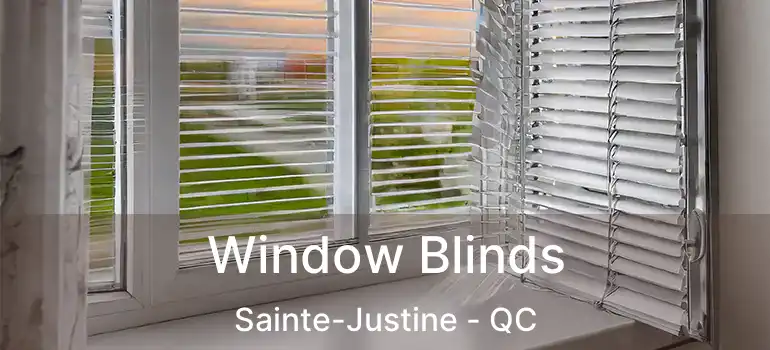  Window Blinds Sainte-Justine - QC