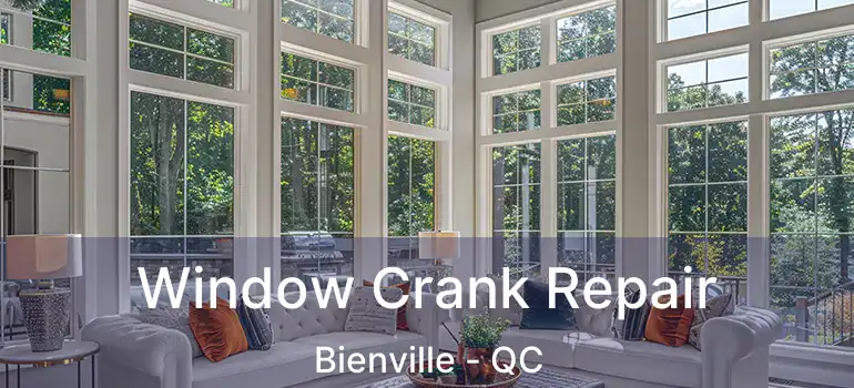 Window Crank Repair Bienville - QC