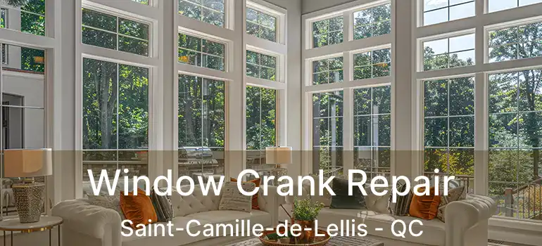  Window Crank Repair Saint-Camille-de-Lellis - QC