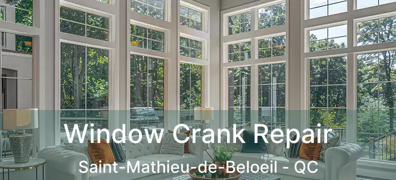  Window Crank Repair Saint-Mathieu-de-Beloeil - QC