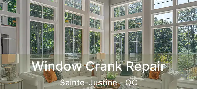  Window Crank Repair Sainte-Justine - QC