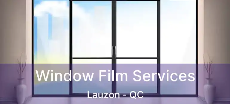  Window Film Services Lauzon - QC