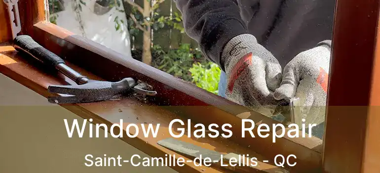  Window Glass Repair Saint-Camille-de-Lellis - QC