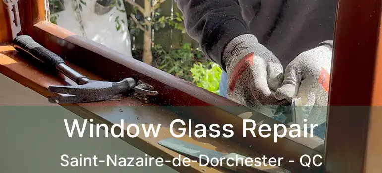  Window Glass Repair Saint-Nazaire-de-Dorchester - QC