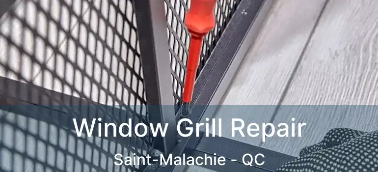  Window Grill Repair Saint-Malachie - QC