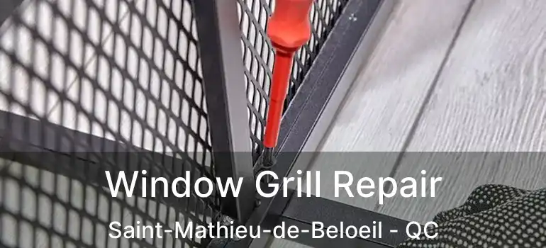  Window Grill Repair Saint-Mathieu-de-Beloeil - QC