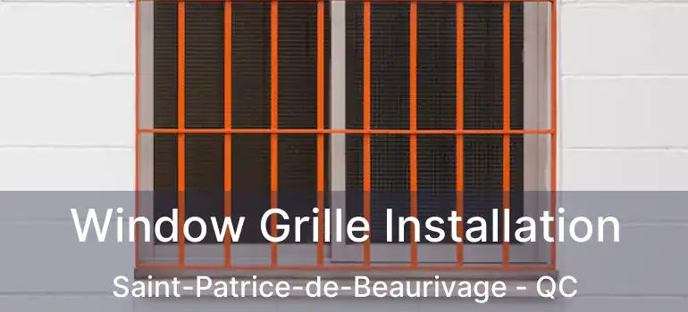  Window Grille Installation Saint-Patrice-de-Beaurivage - QC