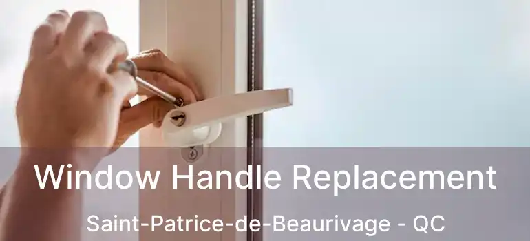  Window Handle Replacement Saint-Patrice-de-Beaurivage - QC