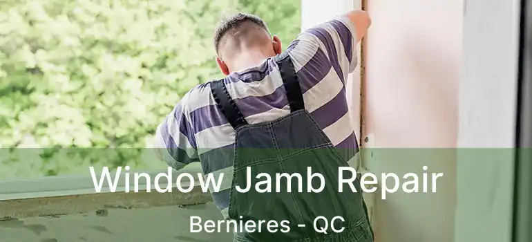  Window Jamb Repair Bernieres - QC