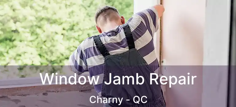 Window Jamb Repair Charny - QC