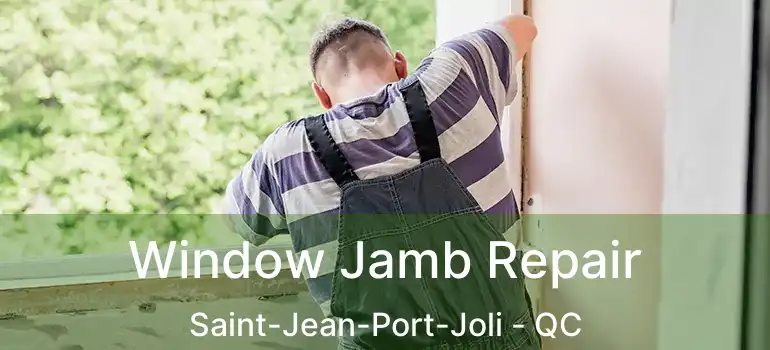  Window Jamb Repair Saint-Jean-Port-Joli - QC