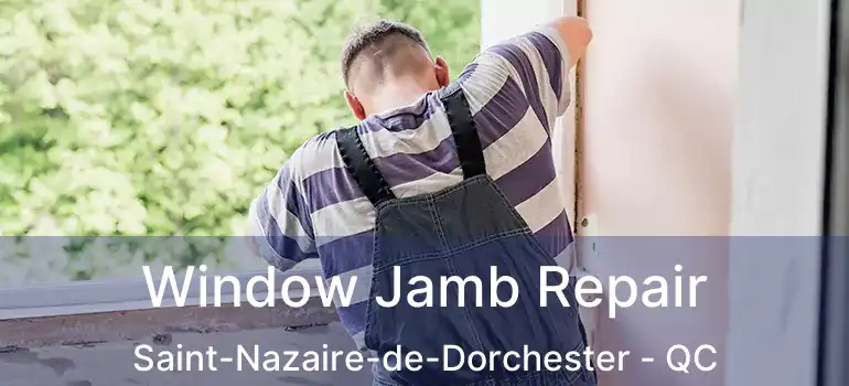  Window Jamb Repair Saint-Nazaire-de-Dorchester - QC