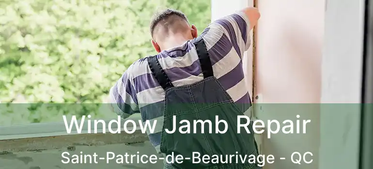  Window Jamb Repair Saint-Patrice-de-Beaurivage - QC
